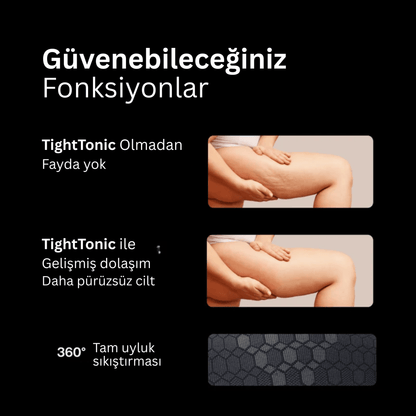 Selülit Karşıtı Kompresyon TightTonic™ - Tight Tonic